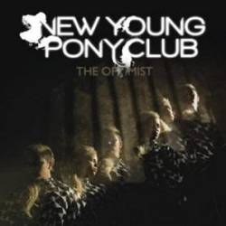 New Young Pony Club : The Optimist